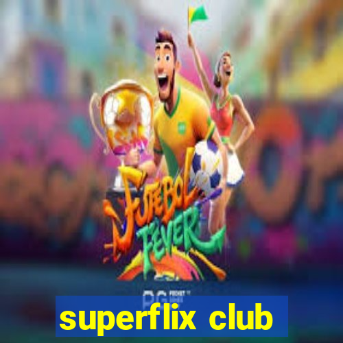 superflix club